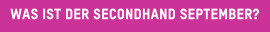 Was ist der Secondhand September?