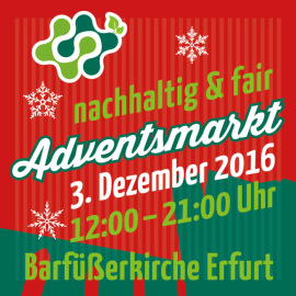 nachhaltig und fair - Adventsmarkt 3. Dezember 2016, 12 bis 21 Uhr, Barfüßkircher Erfurt