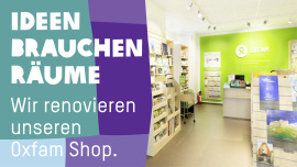 Ideen brauchen Räume: Renovierung Oxfam Shop