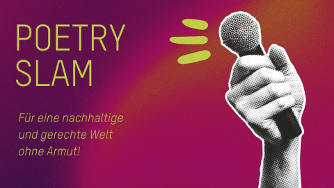 Poetry Slam: Für eine nachhaltige und gerechte Welt ohne Armut