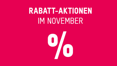 Rabatt-Aktionen im November (in ausgewählten Shops)